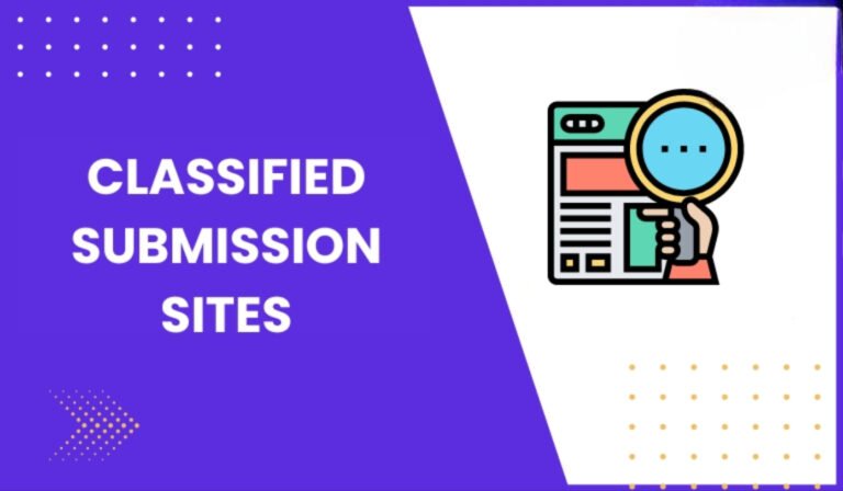 Boost Your Website’s Ranking with High-Quality Classified Submission Sites