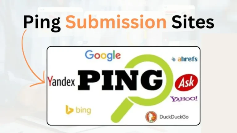Why Should You Employ Ping Submission Sites for SEO Growth in 2025
