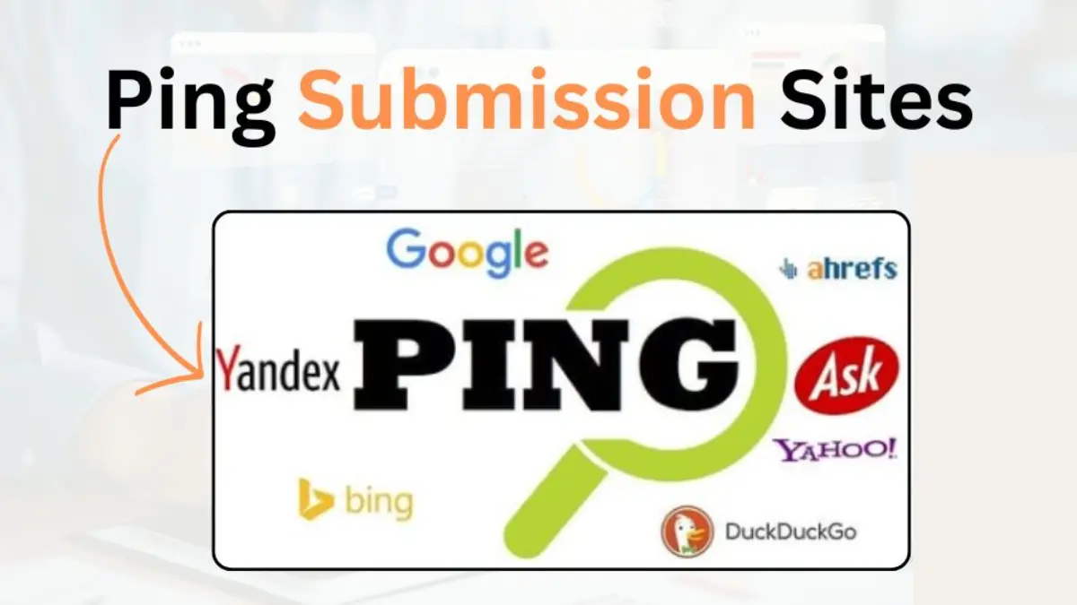 Why Should You Employ Ping Submission Sites for SEO Growth in 2025