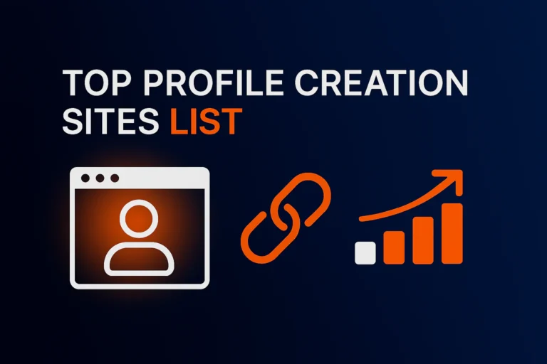 500+ Profile Creation Sites List 2025 : High DA Sites for Powerful SEO Backlinks